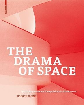portada The Drama of Space: Spatial Sequences and Compositions in Architecture