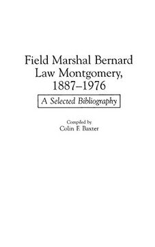 portada Field Marshal Bernard law Montgomery, 1887-1976: A Selected Bibliography 