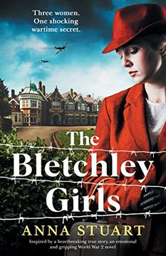 portada The Bletchley Girls: Inspired by a Heartbreaking True Story, an Emotional and Gripping World war 2 Novel (The Bletchley Park Girls) 