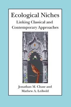 portada Ecological Niches: Linking Classical and Contemporary Approaches (Interspecific Interactions) (en Inglés)