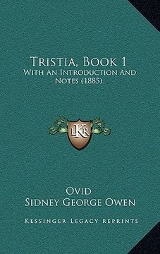 portada tristia, book 1: with an introduction and notes (1885) (in English)