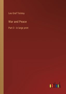 portada War and Peace: Part 3 - in large print (en Inglés)