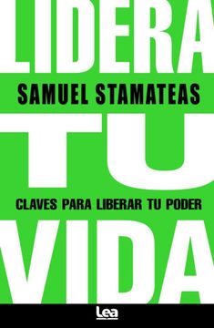 portada Lidera tu Vida. Claves Para Liberar tu Poder (in Spanish)