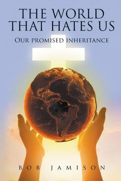 portada The World That Hates us: Our Promised Inheritance (en Inglés)