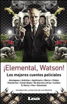 portada ¡Elemental, Watson!: Los Mejores Cuentos Policiales (in Spanish)