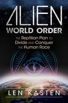 portada Alien World Order: The Reptilian Plan to Divide and Conquer the Human Race (en Inglés)