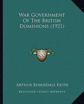 portada war government of the british dominions (1921) (in English)
