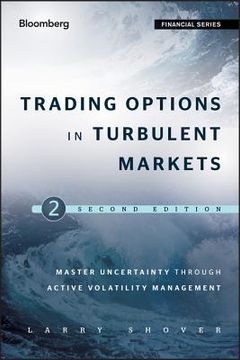 portada trading options in turbulent markets: master uncertainty through active volatility management (en Inglés)