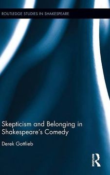 portada Skepticism and Belonging in Shakespeare's Comedy (Routledge Studies in Shakespeare)