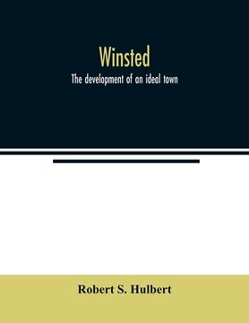 portada Winsted; the development of an ideal town (in English)
