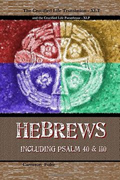 portada Hebrews - a Crucified Life Translation: including Psalm 40 & 110