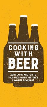 portada Cooking with Beer: Add Flavor and Fun to Your Food with Everyone's Favorite Beverage (in English)