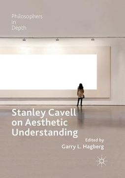 portada Stanley Cavell on Aesthetic Understanding (en Inglés)