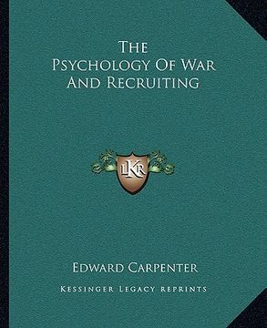 portada the psychology of war and recruiting (en Inglés)