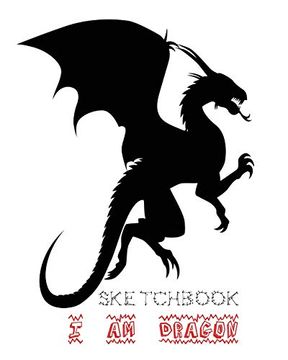 Libro I am Dragon Sketchbook: 8X10 (libro en Inglés) De Ruks Rundle -  Buscalibre