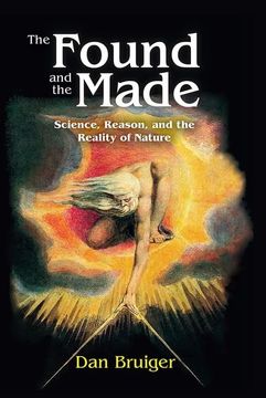 portada The Found and the Made: Science, Reason, and the Reality of Nature (in English)