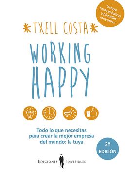 portada Working Happy: Todo lo que Necesitas Para Crear la Mejor Empresa del Mundo: La Tuya