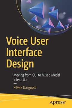 portada Voice User Interface Design: Moving From gui to Mixed Modal Interaction (en Inglés)