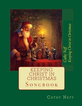 portada Keeping Christ in Christmas: Songbook (en Inglés)