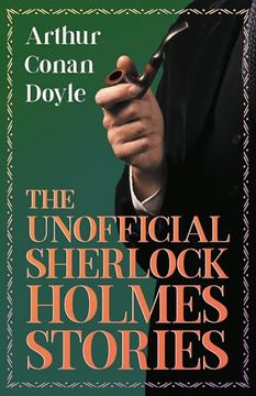 portada The Unofficial Sherlock Holmes Stories: The Original Inspiration for the Famous Spellbinding Detective