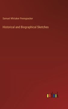 portada Historical and Biographical Sketches (en Inglés)