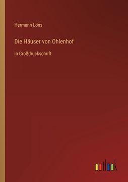 portada Die Häuser von Ohlenhof: in Großdruckschrift (in German)