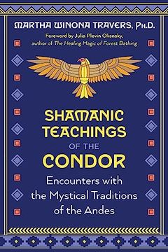 portada Shamanic Teachings of the Condor: Encounters With the Mystical Traditions of the Andes 
