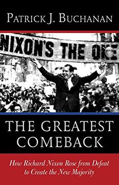 portada The Greatest Comeback: How Richard Nixon Rose From Defeat to Create the new Majority (en Inglés)