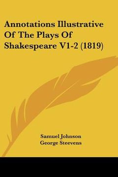 portada annotations illustrative of the plays of shakespeare v1-2 (1819) (en Inglés)