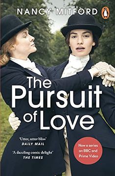 portada The Pursuit of Love: Now a Major Series on bbc and Prime Video Directed by Emily Mortimer and Starring Lily James and Andrew Scott (en Inglés)