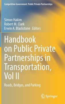 portada Handbook on Public Private Partnerships in Transportation, Vol II: Roads, Bridges, and Parking (en Inglés)