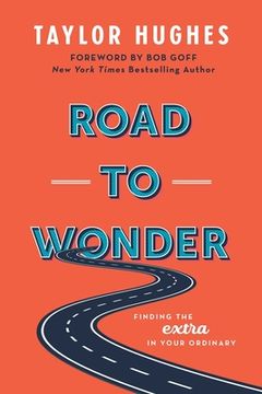 portada Road to Wonder: Finding the Extra in Your Ordinary (in English)