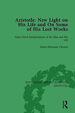 portada Aristotle: New Light on His Life and on Some of His Lost Works, Volume 1: Some Novel Interpretations of the Man and His Life (in English)