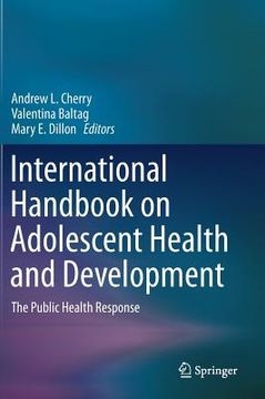 portada International Handbook on Adolescent Health and Development: The Public Health Response (in English)