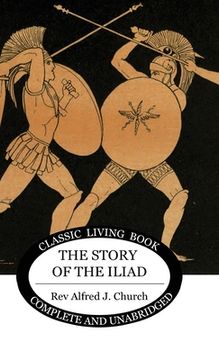 portada The Story of the Iliad (en Inglés)