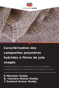 portada Caractérisation des composites polymères hybrides à fibres de jute usagés (en Francés)