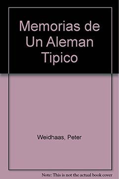 portada Memorias de un Aleman Atipico (in Spanish)