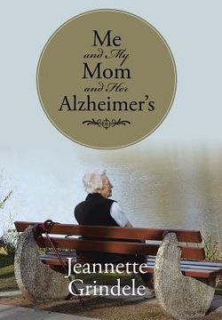 portada Me and My Mom and Her Alzheimer's (en Inglés)