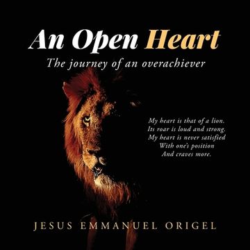 portada An open-heart: The journey of an overachiever (en Inglés)