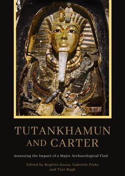 portada Tutankhamun and Carter: Assessing the Impact of a Major Archaeological Find (en Inglés)