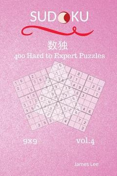 portada Sudoku Puzzles Book - 400 Hard to Expert 9x9 vol.4 (en Inglés)