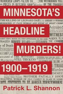 portada Minnesota's Headline Murders! 1900 to 1919 (en Inglés)