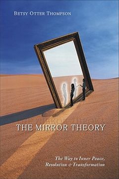 portada the mirror theory: the way to inner peace, resolution, and transformation (en Inglés)