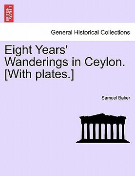 portada eight years' wanderings in ceylon. [with plates.]