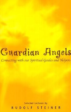 portada Guardian Angels: Connecting with Our Spiritual Guides and Helpers