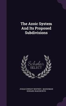 portada The Azoic System And Its Proposed Subdivisions (in English)