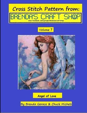 portada Angel of Love Cross Stitch Pattern: from Brenda's Craft Shop - Volume 7 (Cross Stitch Patterns from Brenda's Craft Shop)