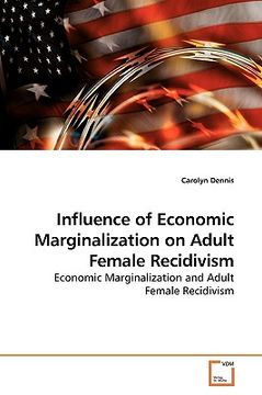 portada influence of economic marginalization on adult female recidivism (en Inglés)