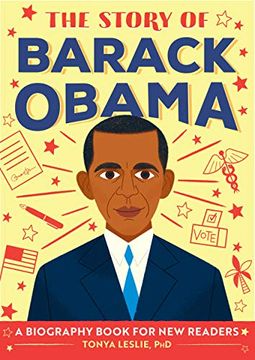 portada The Story of Barack Obama: A Biography Book for new Readers (Story of: A Biography for new Readers) (en Inglés)