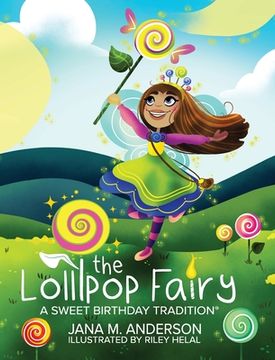 portada The Lollipop Fairy, A Sweet Birthday Tradition (en Inglés)